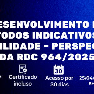 RDC 964/2025: Teoria à prática dos Métodos Indicativos de Estabilidade seletivos e robustos