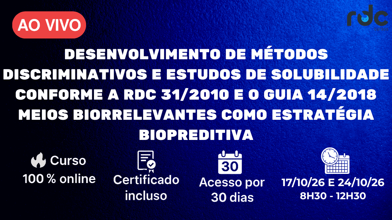 Desenvolvimento de Métodos Discriminativos e Estudos de Solubilidade conforme a RDC 31/2010 e o Guia 14/2018 Meios Biorrelevantes como Estratégia Biopreditiva